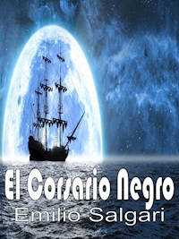 El Corsario Negro - Emilio Salgari - E-Book