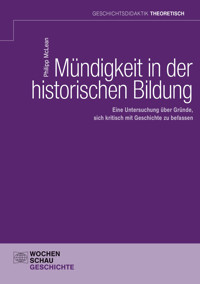 Mündigkeit in der historischen Bildung - Phillip McLean - E-Book