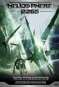 Heliosphere 2265 - Band 26: Wir sind Legende (Science Fiction) - Andreas Suchanek - E-Book