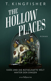 The Hollow Places - T. Kingfisher - E-Book