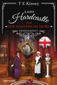 Lady Hardcastle und der malerische Mord - T E Kinsey - E-Book