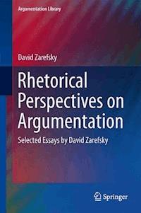 Rhetorical Perspectives on Argumentation - David Zarefsky - E-Book