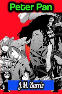 Peter Pan - J.M. Barrie - J.m Barrie - E-Book