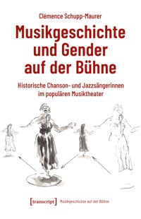 Musikgeschichte und Gender auf der Bühne - Clémence Schupp-Maurer - E-Book