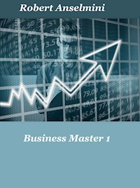 Business Master 1 - Robert Anselmini - E-Book