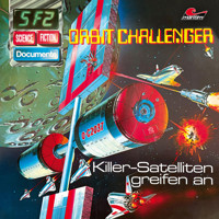 Science Fiction Documente, Folge 2: Orbit Challenger - Killer-Satelliten greifen an - P. Bars - Hörbuch