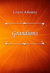Grandsons - Louis Adamic - E-Book
