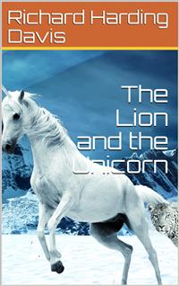 The Lion and the Unicorn - Richard Harding Davis - E-Book
