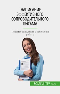 Написание эффективного сопроводительного письма - Benoit Janssens - E-Book