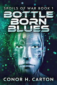 Bottle Born Blues - Conor H. Carton - kostenlos E-Book