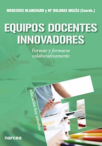 Equipos docentes innovadores - Mercedes Blanchard - E-Book