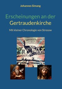 Erscheinungen an der Gertraudenkirche - Johannes Simang - E-Book