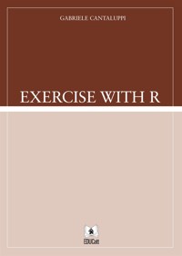 Exercise with R - Gabriele Cantaluppi - E-Book
