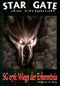 STAR GATE 076: Wiege der Erkenntnis - Wilfried A. Hary - E-Book