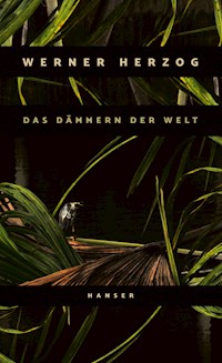 Das Dämmern der Welt - Werner Herzog - E-Book