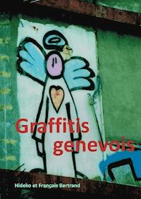 Graffitis genevois - Hideko Bertrand - E-Book