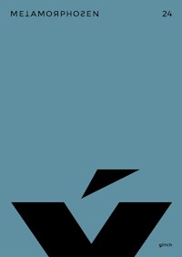metamorphosen 24 – Glitch - Christopher Ecker - E-Book