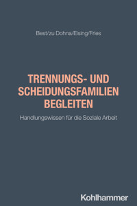 Trennungs- und Scheidungsfamilien begleiten - Laura Best - E-Book