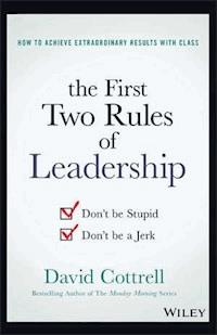 The First Two Rules of Leadership - David Cottrell - E-Book