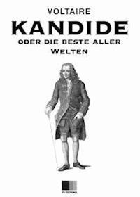 Kandide oder Die beste aller Welten - Voltaire - E-Book