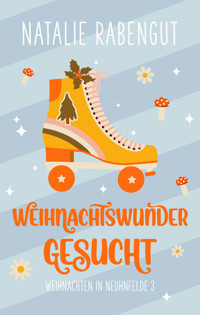 Weihnachtswunder gesucht - Natalie Rabengut - E-Book