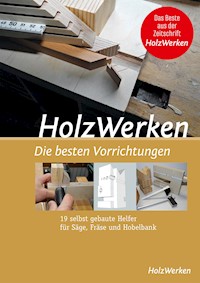 HolzWerken  Die besten Vorrichtungen -  - E-Book