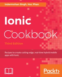 Ionic Cookbook - Indermohan Singh - E-Book