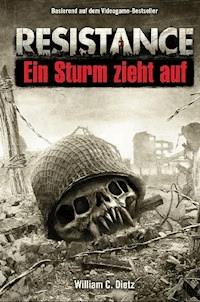 Resistance Band 1: Ein Sturm zieht auf - William C. Dietz - E-Book