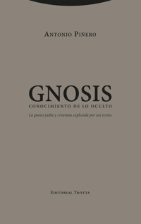 Gnosis. Conocimiento de lo oculto - Antonio Piñero - E-Book