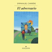 El adversario - Emmanuel Carrère - Hörbuch