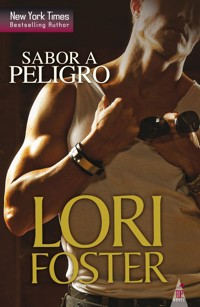 Sabor a peligro - Lori Foster - E-Book