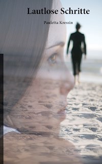 Lautlose Schritte - Pauletta Kressin - E-Book
