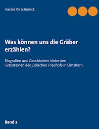 Was können uns die Gräber erzählen? - Harald Kirschninck - E-Book
