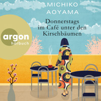 Donnerstags im Café unter den Kirschbäumen (Ungekürzte Lesung) - Michiko Aoyama - Hörbuch