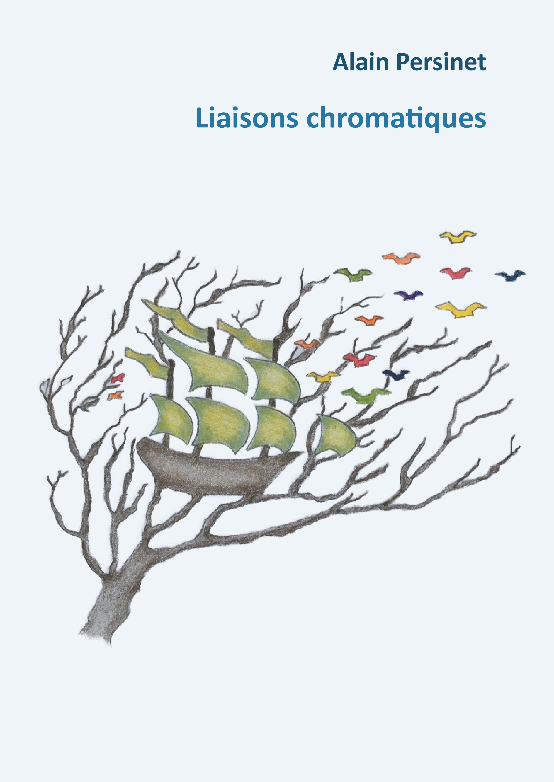 Liaisons chromatiques - Alain Persinet - E-Book