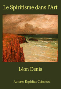 Le Spiritisme Dans L'art - Léon Denis - E-Book