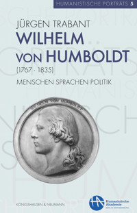 Wilhelm von Humboldt (1767–1835) - Jürgen Trabant - E-Book