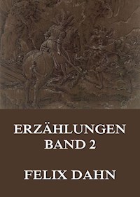Erzählungen, Band 2 - Felix Dahn - E-Book