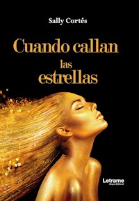Cuando callan las estrellas - Sally Cortés - E-Book