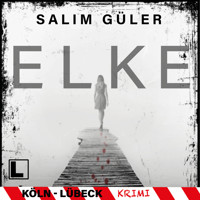 Elke - Tatort Köln, Band 10 (ungekürzt) - Salim Güler - Hörbuch