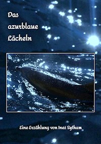 Das azurblaue Lächeln - Ineź Sytham - E-Book