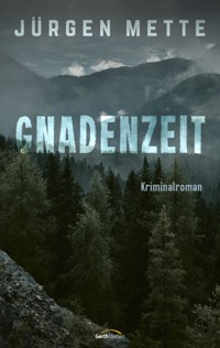 Gnadenzeit - Jürgen Mette - E-Book