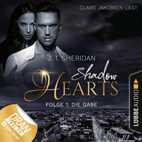 Die Gabe - Shadow Hearts, Folge 1 (Ungekürzt) - J.T. Sheridan - Hörbuch