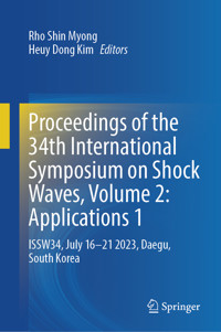 Proceedings of the 34th International Symposium on Shock Waves, Volume 2: Applications 1 -  - E-Book
