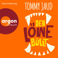 Der Löwe büllt (Ungekürzte Autorenlesung) - Tommy Jaud - Hörbuch