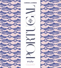 Zu Gast in Portugal - Corinna Lawrenz - E-Book