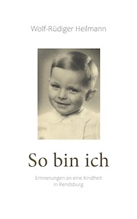 So bin ich - Wolf-Rüdiger Heilmann - E-Book