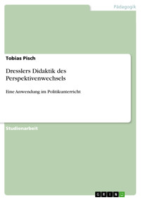 Dresslers Didaktik des Perspektivenwechsels - Tobias Pisch - E-Book