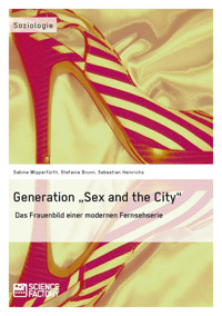 Generation "Sex and the City" - Sabine Wipperfürth - E-Book