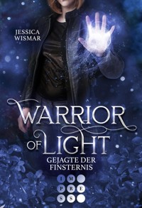 Warrior of Light 3: Gejagte der Finsternis - Jessica Wismar - E-Book